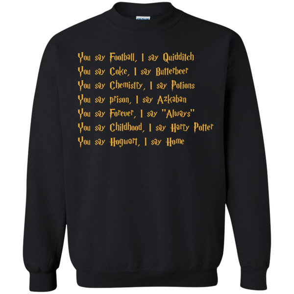 Harry Potter: You say Football I say Quidditch Shirt, Hoodie, Tank - TeesGrab