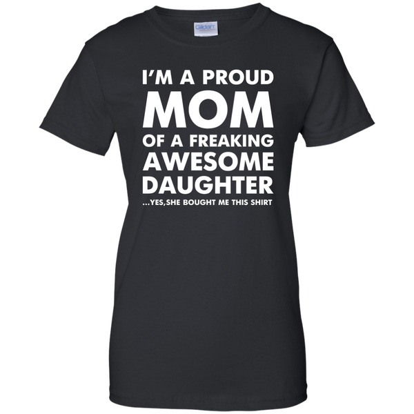 I'm a Proud Mom of a Freaking Awesome Daughter T-Shirt, Hoodie, Tank - TeesGrab