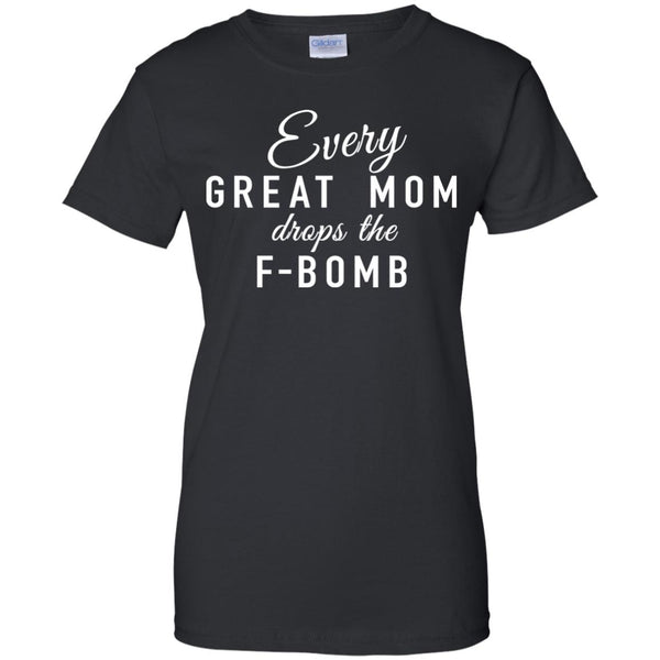 Every Great Mom Drops The F-Bomb shirt, tank - TeesGrab