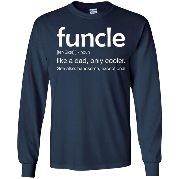 Funny Uncle Funcle definition like a dad. much cooler Shirt - TeesGrab