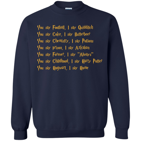 Harry Potter: You say Football I say Quidditch Shirt, Hoodie, Tank - TeesGrab