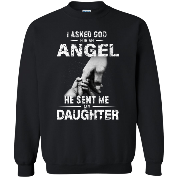 I Asked God For An Angel He Sent Me Daughter Shirt, Hoodie - TeesGrab