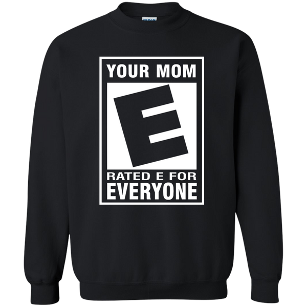 Your Mom Rated E For Everyone Shirt, Hoodie, Tank - TeesGrab