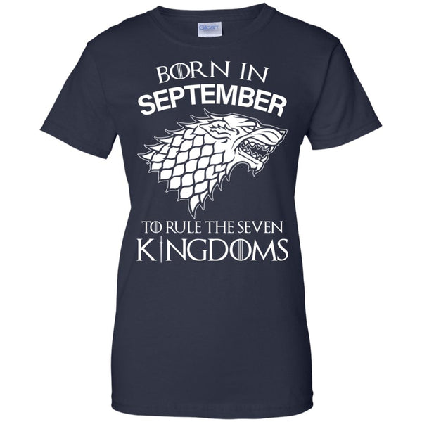 Born In September to Rule The Seven Kingdoms shirt, hoodie, tank - TeesGrab