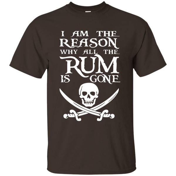 I Am The Reason Why All The Rum Is Gone T- Shirt, Hoodie - TeesGrab