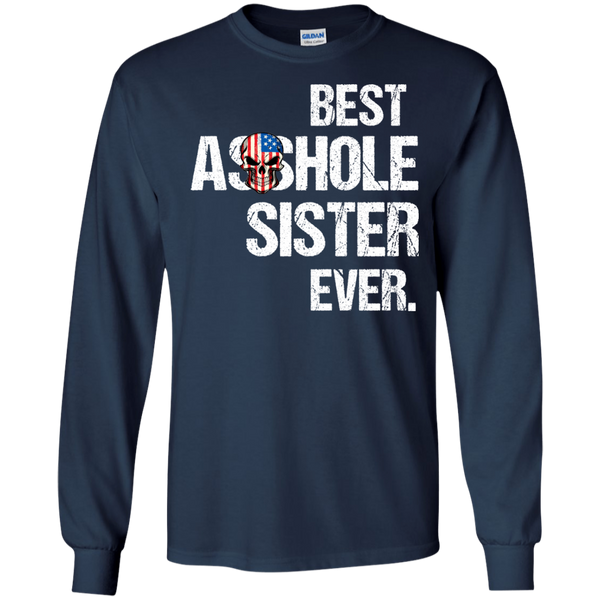 Best Asshole Sister Ever T-Shirts, Hoodies, Tank - TeesGrab