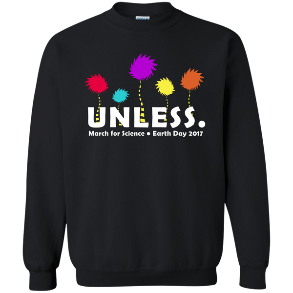 Unless March for Science Earth Day T-Shirt, Shirt and Hoodie - TeesGrab
