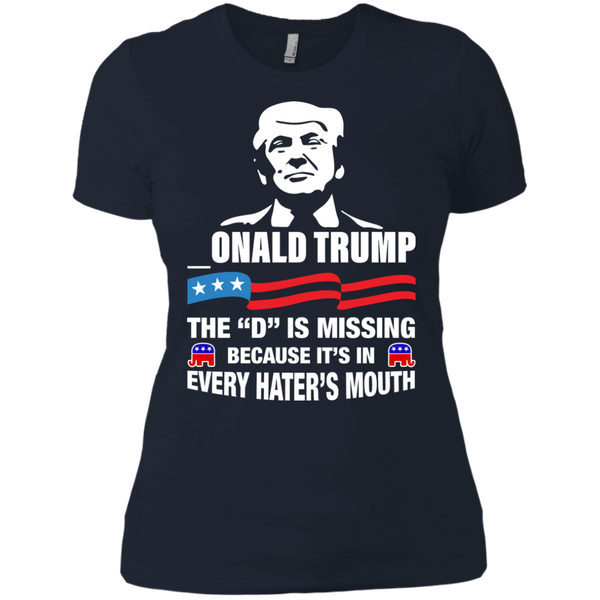 onald Trump - The D Is Missing Shirt, Hoodie, Tank - TeesGrab