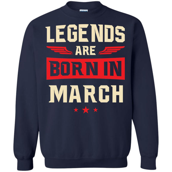 Legends Are Born in March Shirt, Hoodie, Tank - TeesGrab