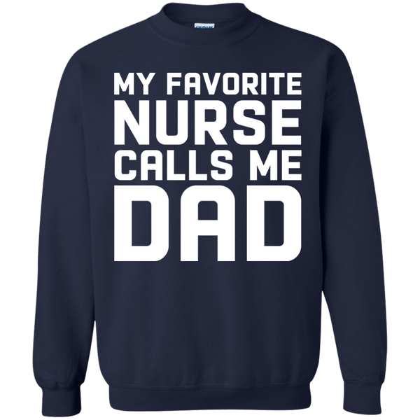 Funny My Favorite Nurse Calls Me Dad Shirt, Long Sleeve - TeesGrab