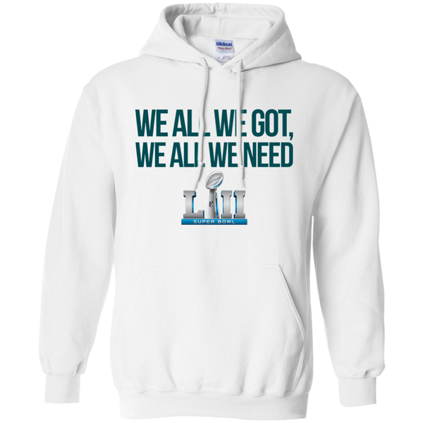 Philadelphia Eagles We all we got, we all we need custom shirt - TeesGrab