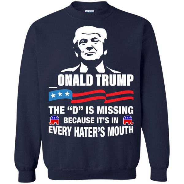 onald Trump - The D Is Missing Shirt, Hoodie, Tank - TeesGrab