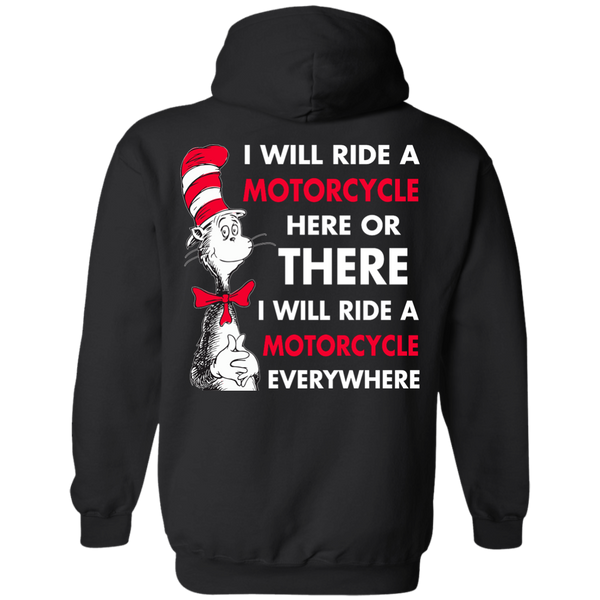 Back Design: I Will Ride A Motorcycle Here Or There I Will Ride Everywhere T-Shirts, Hoodie - TeesGrab