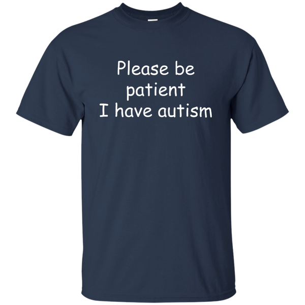 Please be patient I have Autism Shirt, Hoodie, Tank - TeesGrab