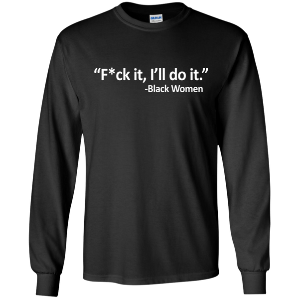 F*ck it, I'll Do It Black Women T-shirt, Tank - TeesGrab