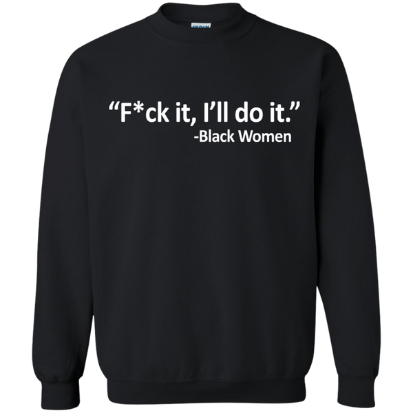 F*ck it, I'll Do It Black Women T-shirt, Tank - TeesGrab