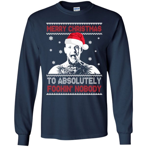 Conor McGregor: Merry Christmas to absolutely fookin nobody sweater, long sleeve - TeesGrab