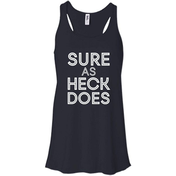 Sure As Heck Does Shirt, Hoodie, Tank - TeesGrab
