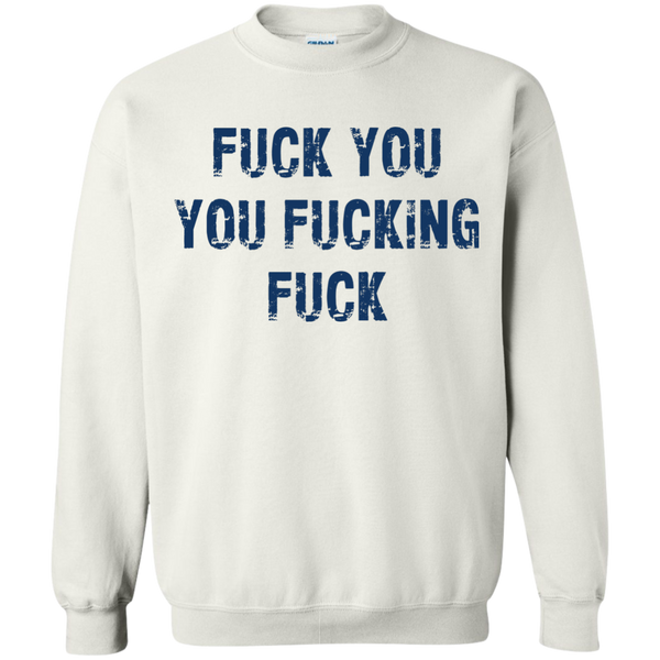 Fuck You You Fucking Fuck Funny Shirt, Hoodie, Tank - TeesGrab