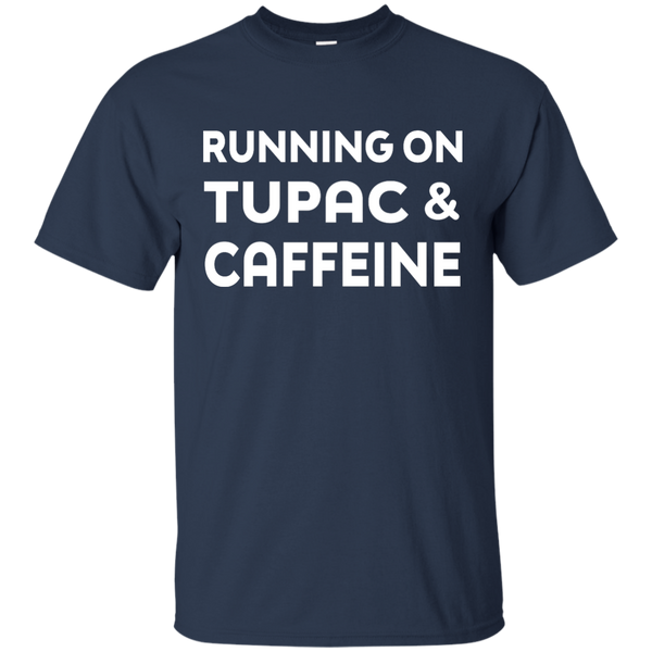 Running on Tupac & Caffeine Shirt, Hoodie, Tank - TeesGrab
