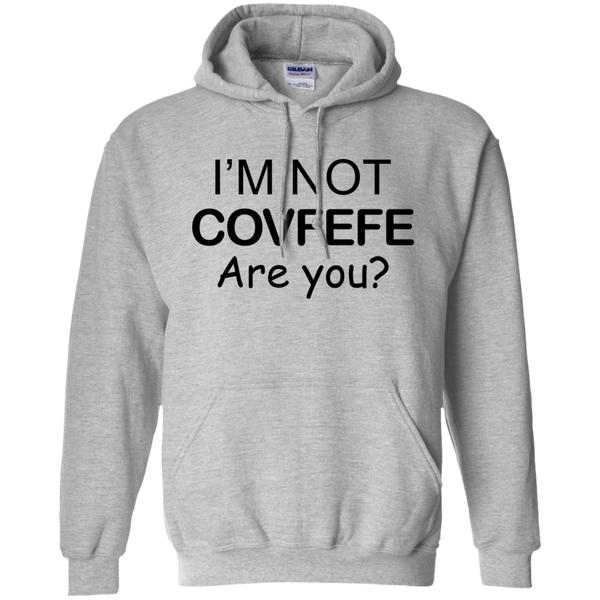 I'm Not Covfefe are you? covfefe Shirt, Hoodie, Tank - TeesGrab