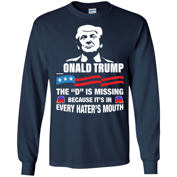 onald Trump - The D Is Missing Shirt, Hoodie, Tank - TeesGrab