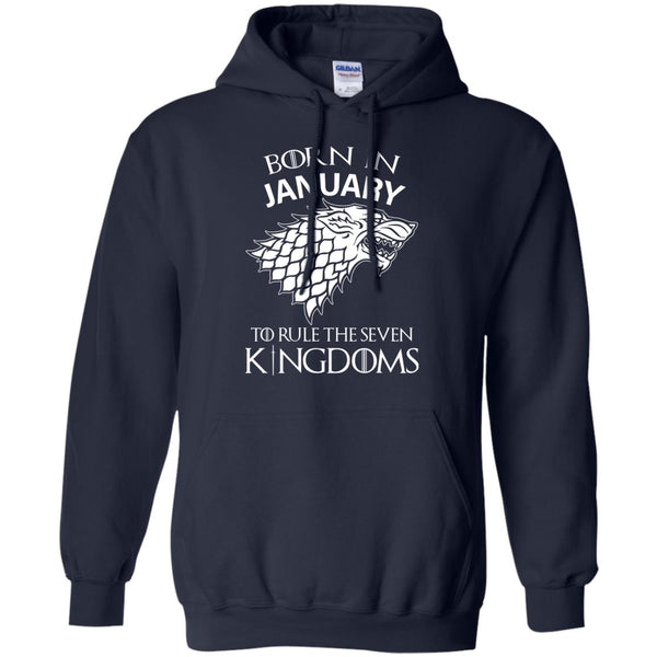 Born In January to Rule The Seven Kingdoms shirt, hoodie, tank - TeesGrab