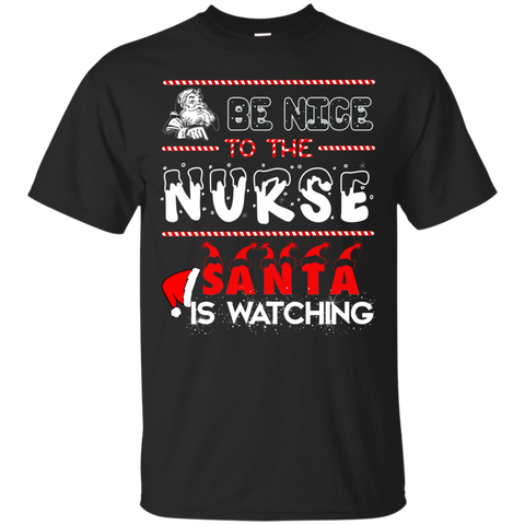 Be nice to the Nurse Santa is watching shirt, sweater, long sleeve - TeesGrab