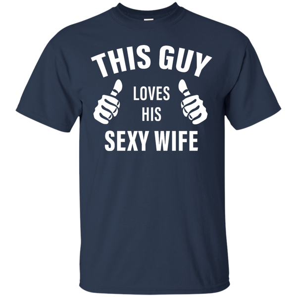 This Guy Loves His Sexy Wife Funny T-Shirt, Hoodie - TeesGrab