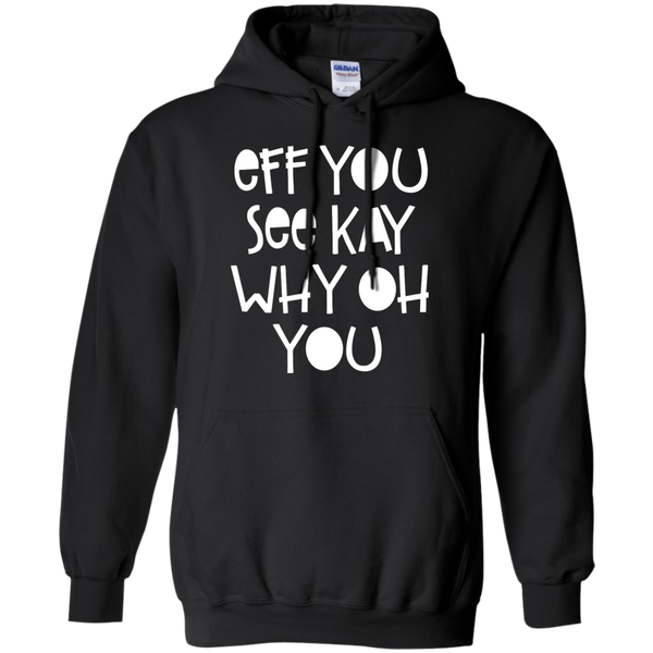 Eff You See Kay Why Oh You Shirt, Hoodie, Tank - TeesGrab