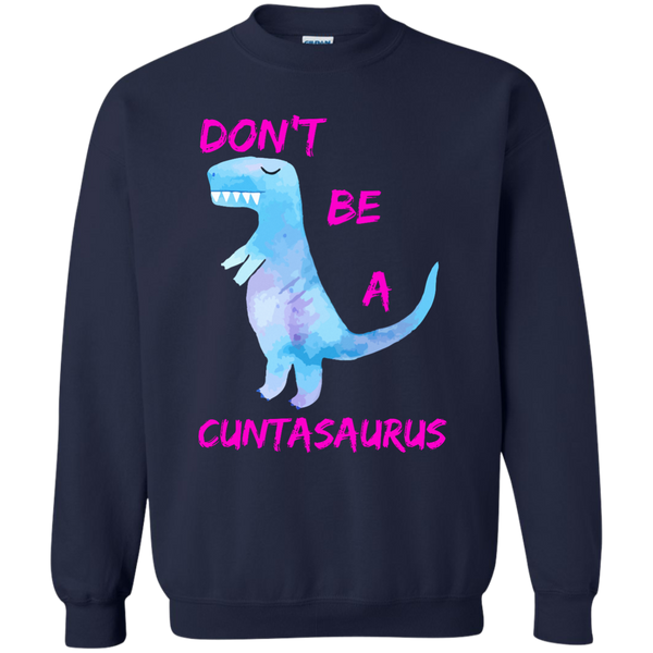 Don't Be A Cuntasaurus shirt - TeesGrab