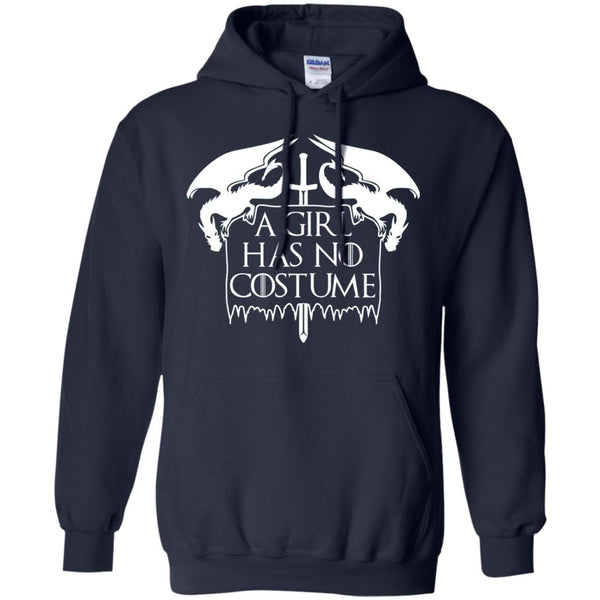 Halloween GOT A Girl Has No Costume Shirt, Hoodie - TeesGrab