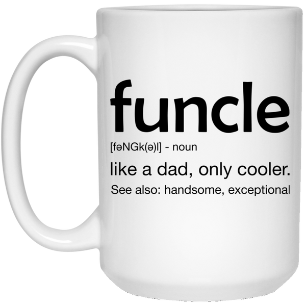 Funny Uncle Funcle definition like a dad much cooler Mug - TeesGrab