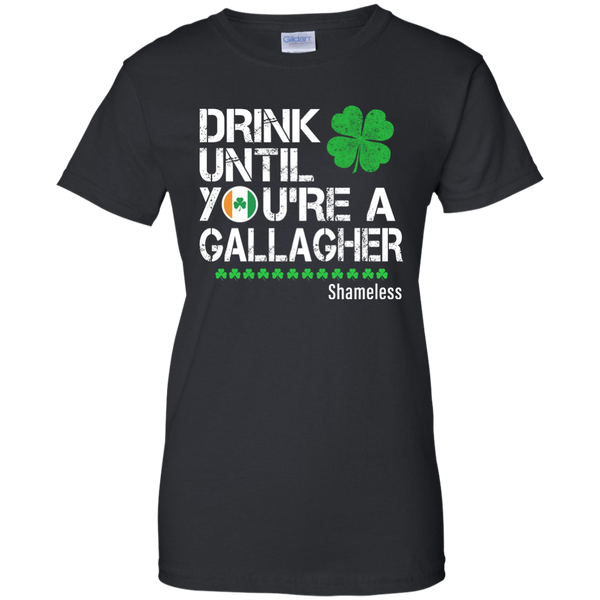 Drink until you are a Gallagher shameless Shirt, Hoodie, Tank - TeesGrab