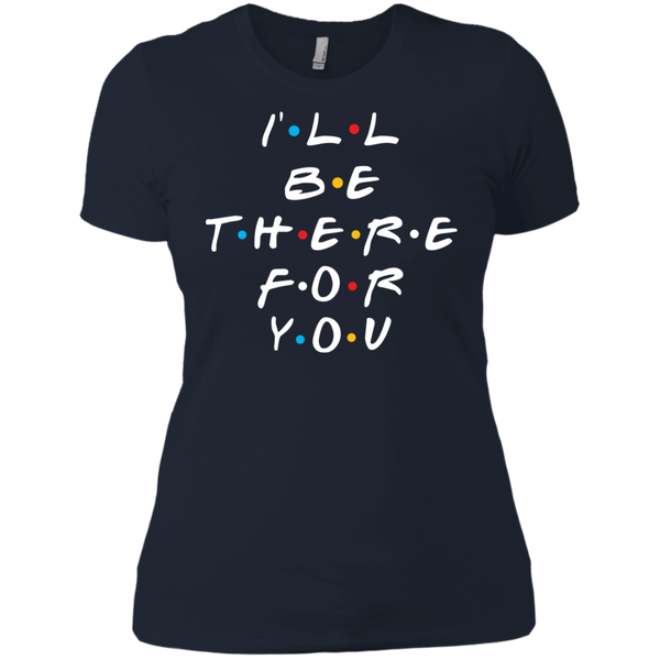 Friends I'll Be There For You T-Shirt, Hoodie, Sweater - TeesGrab