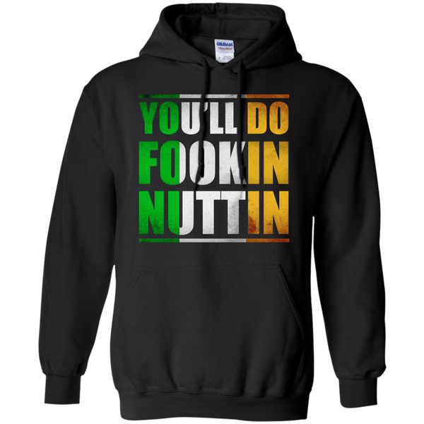Conor McGregor: You'll Do Fookin Nuttin shirt, hoodie - TeesGrab