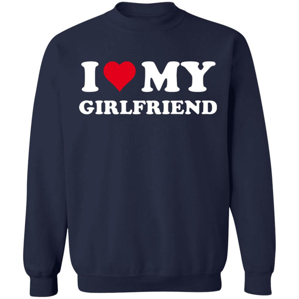 I love my girlfriend shirt