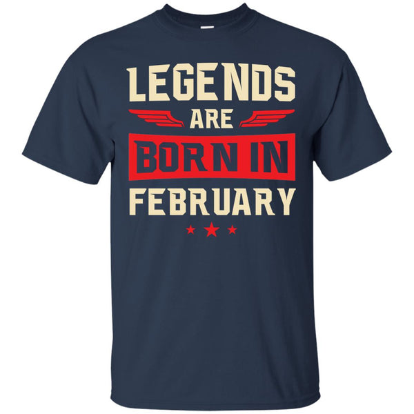 Legends Are Born in February Shirt, Hoodie, Tank - TeesGrab
