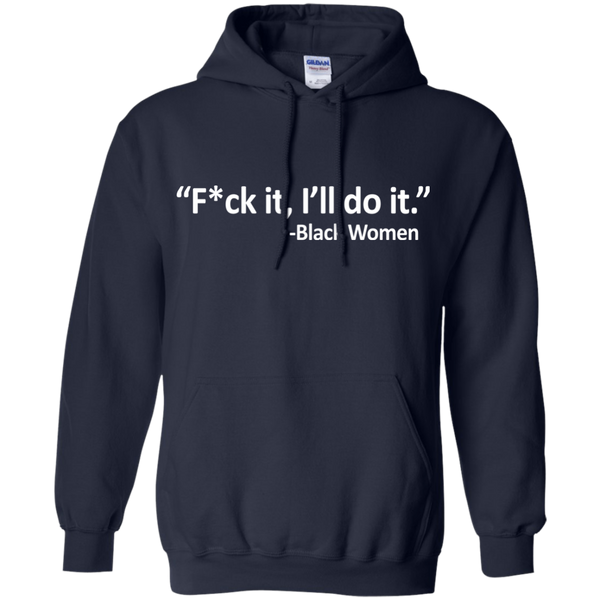 F*ck it, I'll Do It Black Women T-shirt, Tank - TeesGrab
