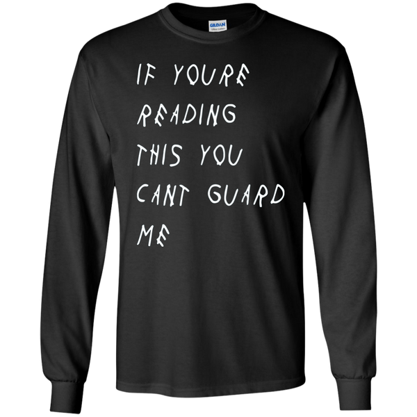 If You're Reading This You Can't Guard Me T-Shirt, Hoodie - TeesGrab