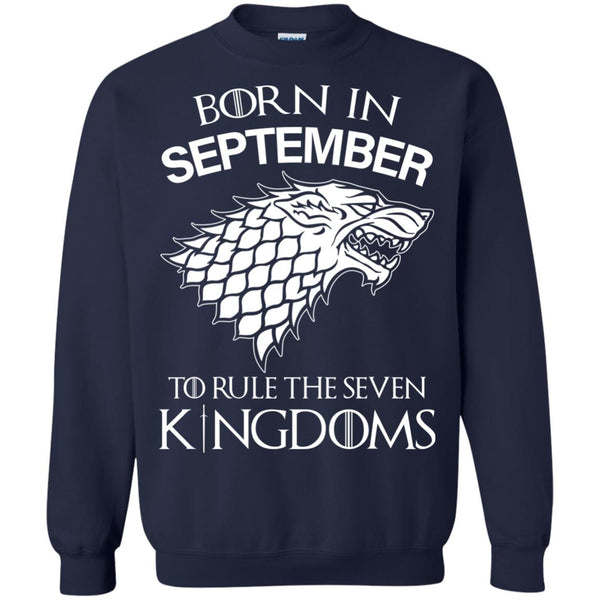 Born In September to Rule The Seven Kingdoms shirt, hoodie, tank - TeesGrab