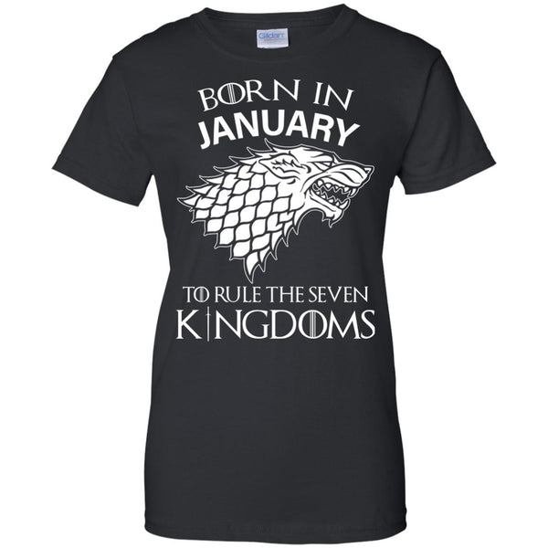 Born In January to Rule The Seven Kingdoms shirt, hoodie, tank - TeesGrab