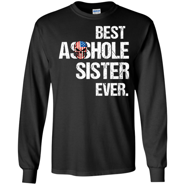 Best Asshole Sister Ever T-Shirts, Hoodies, Tank - TeesGrab