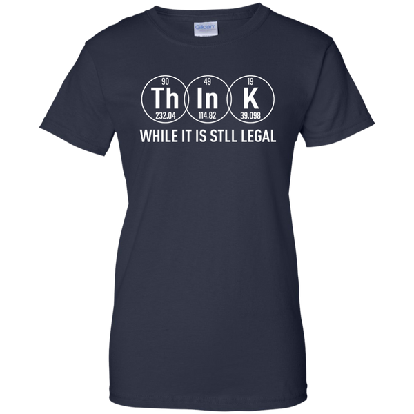 Think While It Is Still Legal Science T-Shirt, Hoodie, Tank - TeesGrab