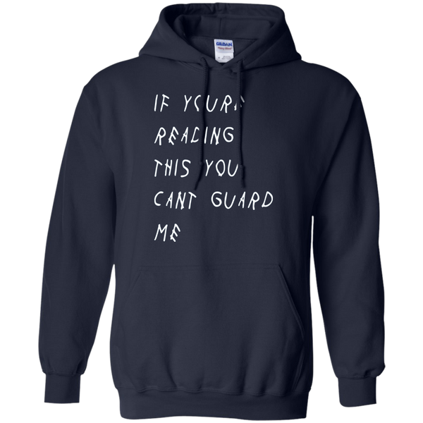 If You're Reading This You Can't Guard Me T-Shirt, Hoodie - TeesGrab
