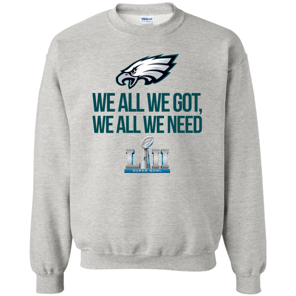 Philadelphia Eagles We all we got, we all we need champions 2018 shirt - TeesGrab