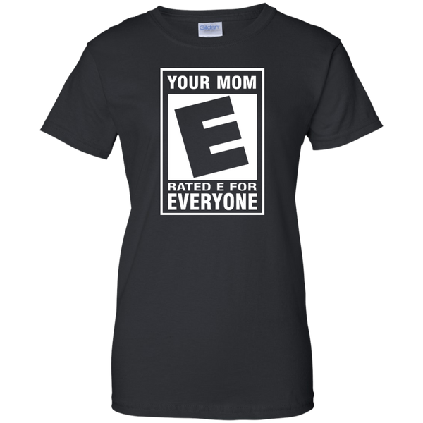 Your Mom Rated E For Everyone Shirt, Hoodie, Tank - TeesGrab