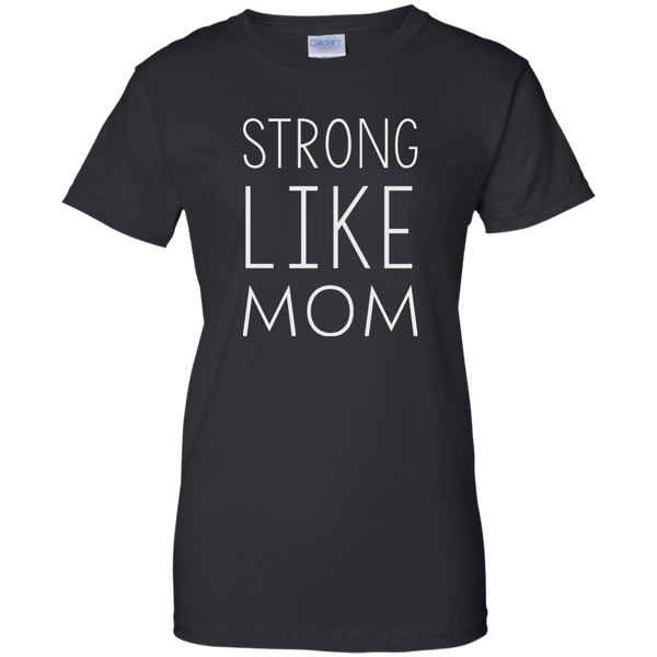 Strong like Mom t-shirt - TeesGrab