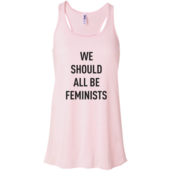We Should All Be Feminists T-shirt, hoodie, tank - TeesGrab