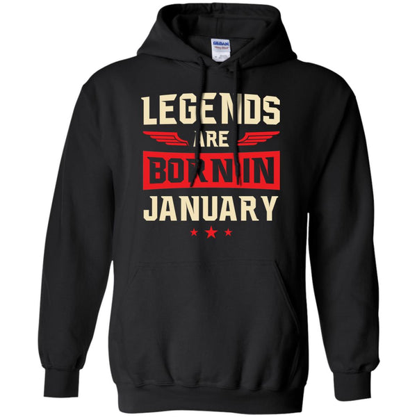 Legends Are Born in January Shirt, Hoodie, Tank - TeesGrab